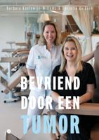 Bevriend door een tumor (Paperback)