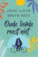 Oude liefde roest niet - Josie Lloyd, Emlyn Rees - ebook
