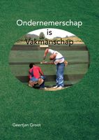 Ondernemerschap is Vakmanschap - Geertjan Groot - ebook - thumbnail