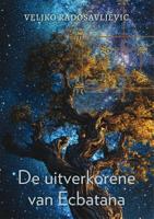 De uitverkorene van Ecbatana (Paperback)