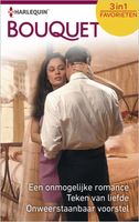 Een onmogelijke romance ; Teken van liefde ; Onweerstaanbaar voorstel (3-in-1) - Catherine George, Jackie Braun, Anne McAllister - ebook