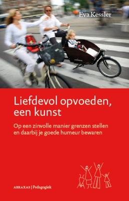 Liefdevol opvoeden, een kunst (Paperback)
