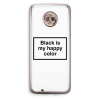 Black is my happy color: Motorola Moto G6 Transparant Hoesje