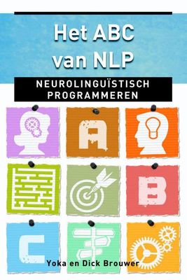 Het ABC van NLP - Dick Brouwer, Yoka Brouwer - ebook