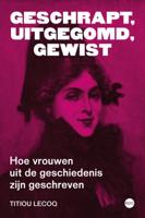 Geschrapt, uitgegomd, gewist (Paperback)