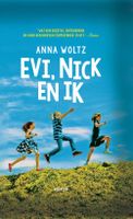 Evi, Nick en ik - Anna Woltz - ebook