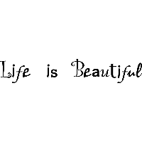 Life is beautiful - Muursticker