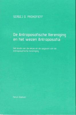 De Antroposofische Vereniging en het wezen Antroposofia (Paperback)