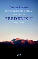 Het weergaloze bestaan van keizer Frederik II (1194-1250) (Paperback)