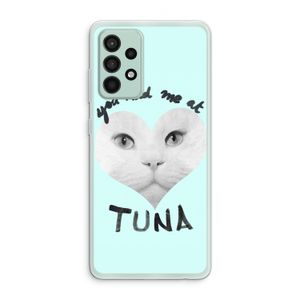 You had me at tuna: Samsung Galaxy A52s 5G Transparant Hoesje