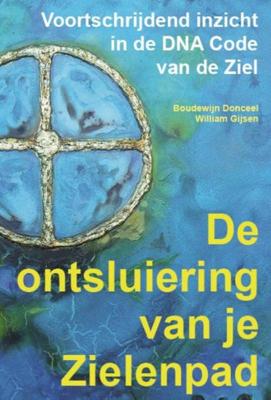 De ontsluiering van je zielenpad (Paperback)