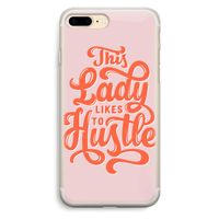 Hustle Lady: iPhone 7 Plus Transparant Hoesje