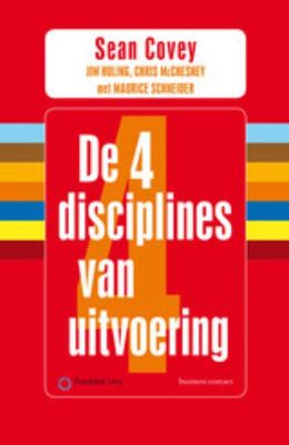 De 4 disciplines van uitvoering - Sean Covey, Maurice Schneider, Jim Huling, Chris McChesney - ebook