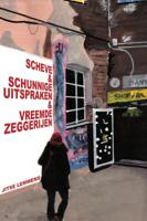 Scheve & schunnige uitspraken & vreemde zeggerijen (Paperback)