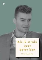 Als ik straks weer beter ben (Paperback)