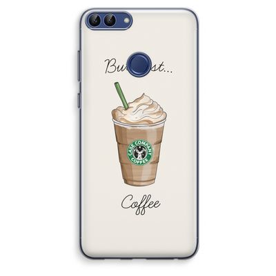 But first coffee: Huawei P Smart (2018) Transparant Hoesje