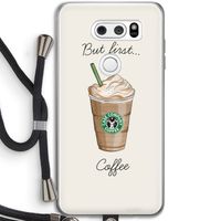 But first coffee: LG V30 Transparant Hoesje met koord