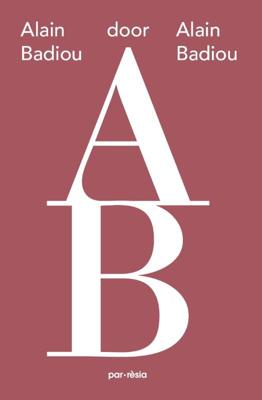 Alain Badiou door Alain Badiou (Paperback)