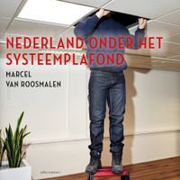 Nederland onder het systeemplafond - thumbnail