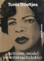 Tonia Stieltjes - Activiste, model en wilskrachtdokter (Hardback)