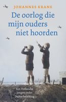 De oorlog die mijn ouders niet hoorden - Johannes Krane - ebook