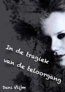 In de tragiek van de teloorgang - Dani Vlijm - ebook