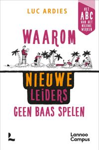 Waarom nieuwe leiders geen baas spelen - Luc Ardies - ebook