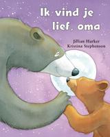 Ik vind je lief, oma (Hardback)