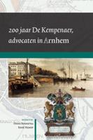 200 jaar De Kempenaer, advocaten in Arnhem (Paperback)