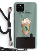 But first coffee: Pixel 5a 5G Transparant Hoesje met koord