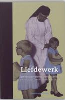 Liefdewerk (Paperback)