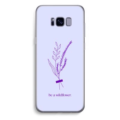 Be a wildflower: Samsung Galaxy S8 Plus Transparant Hoesje