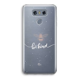 Be(e) kind: LG G6 Transparant Hoesje