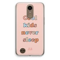 Cool Kids Never Sleep: LG K10 (2017) Transparant Hoesje