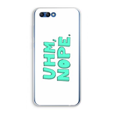 UHM, NOPE.: Honor 10 Transparant Hoesje