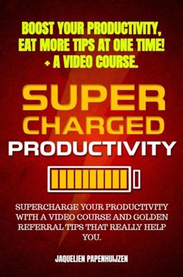 Boost your productivity, eat more tips at one time! + A video course. - Jaquelien Papenhuijzen - ebook