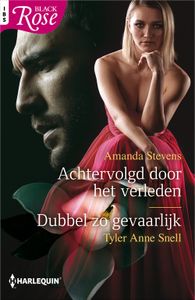 Achtervolgd door het verleden / Dubbel zo gevaarlijk - Amanda Stevens, Tyler Anne Snell - ebook