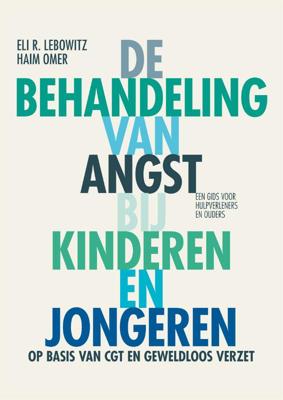 De behandeling van angst bij kinderen en jongeren (Paperback)