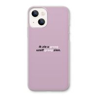 uzelf graag zien: iPhone 13 Transparant Hoesje