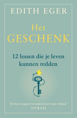 Het geschenk - Edith Eger - ebook