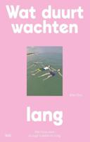 Wat duurt wachten lang (Paperback)