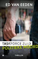 Politieke moord - Taskforce Zuid - Ed van Eeden - ebook