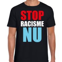 Stop racisme NU demonstratie / protest t-shirt zwart voor heren