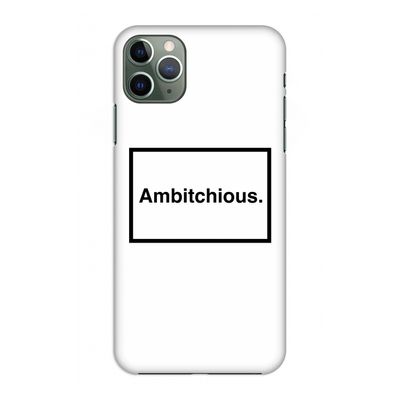 Ambitchious: Volledig geprint iPhone 11 Pro Max Hoesje
