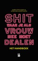 Shit waar je als vrouw mee moet dealen - het handboek - Marie Lotte Hagen, Nydia van Voorthuizen - ebook