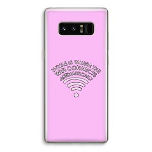 Home Is Where The Wifi Is: Samsung Galaxy Note 8 Transparant Hoesje