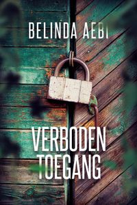 Verboden toegang - Belinda Aebi - ebook