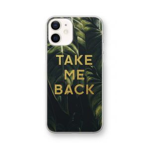Take me back: iPhone 12 Transparant Hoesje
