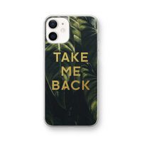 Take me back: iPhone 12 Transparant Hoesje