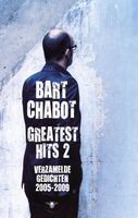 Greatest hits - 2 Verzamelde gedichten 2005-2009 - Bart Chabot - ebook